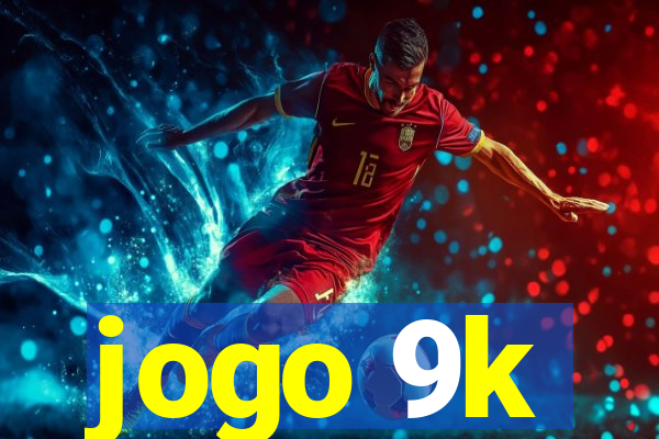 jogo 9k