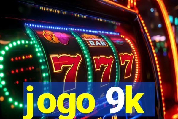 jogo 9k