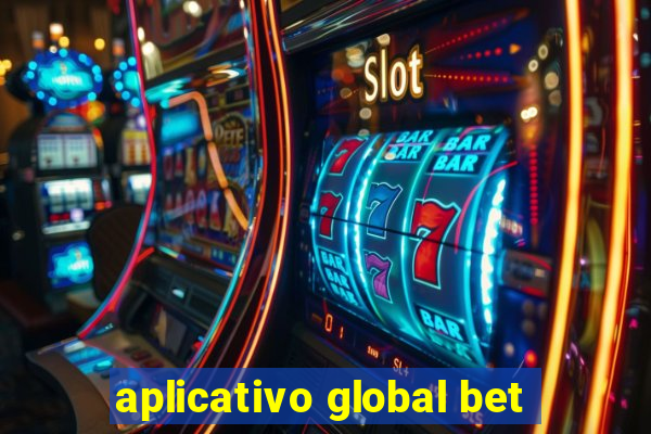 aplicativo global bet