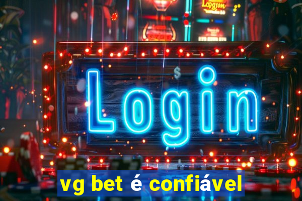 vg bet é confiável