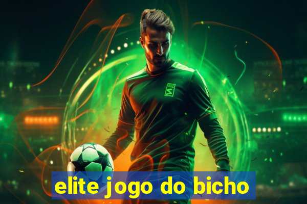 elite jogo do bicho