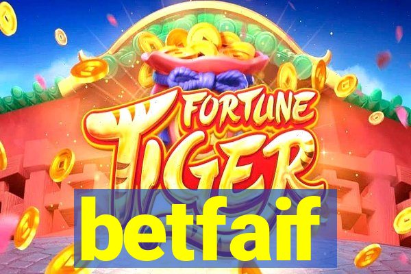 betfaif