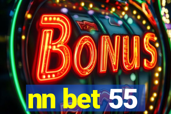 nn bet 55