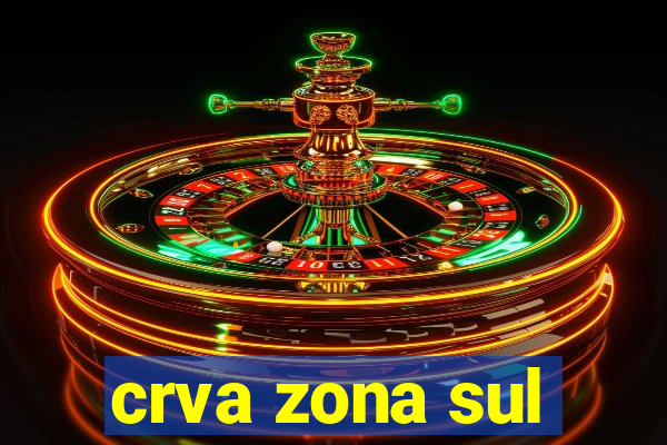 crva zona sul