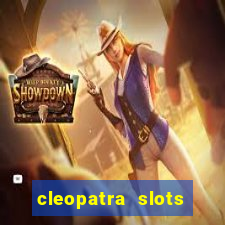 cleopatra slots free game