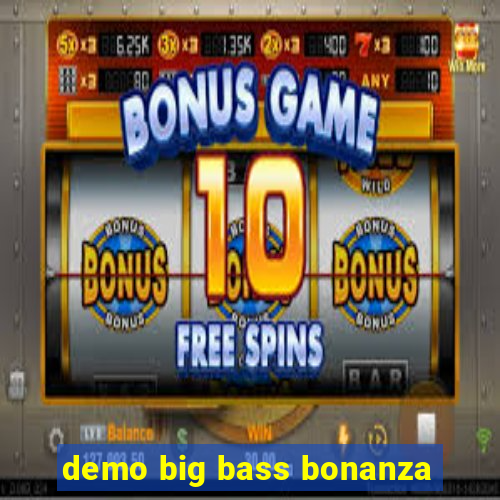 demo big bass bonanza