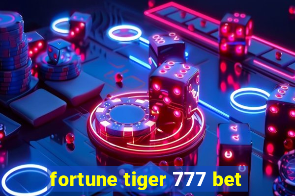 fortune tiger 777 bet