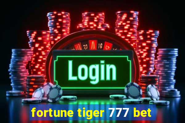 fortune tiger 777 bet