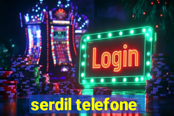 serdil telefone