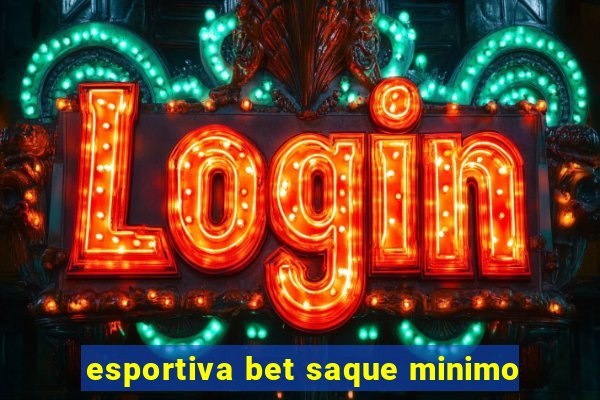 esportiva bet saque minimo