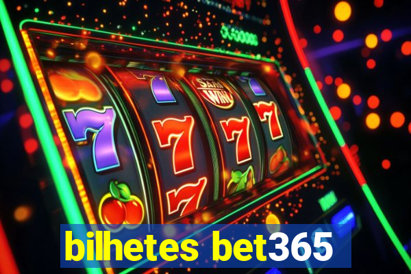 bilhetes bet365