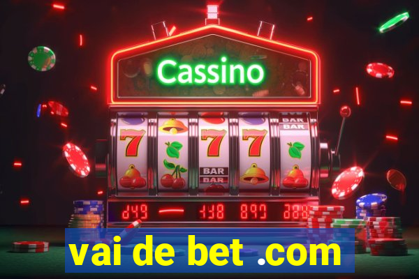 vai de bet .com