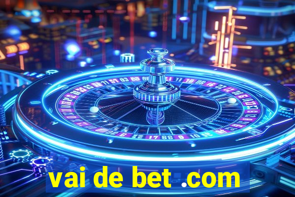 vai de bet .com