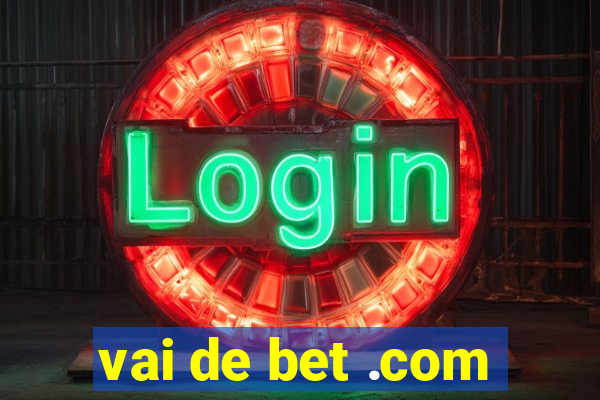 vai de bet .com