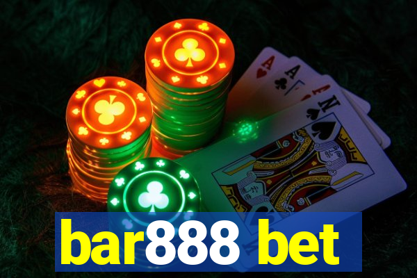 bar888 bet