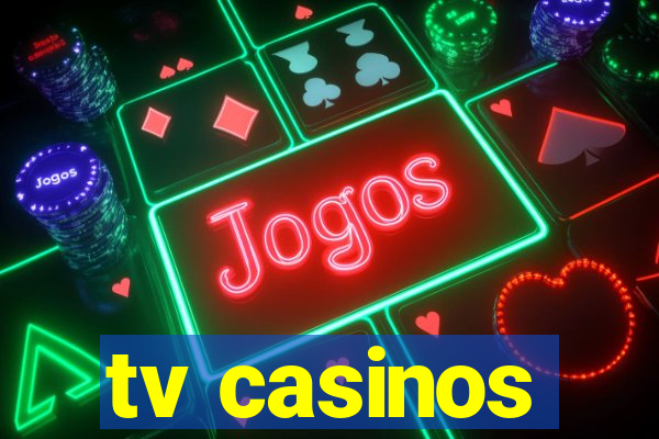 tv casinos