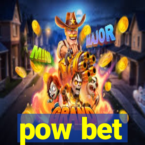 pow bet