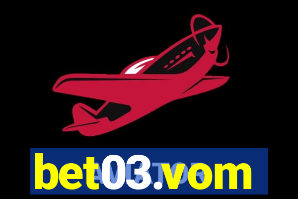 bet03.vom