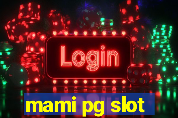 mami pg slot