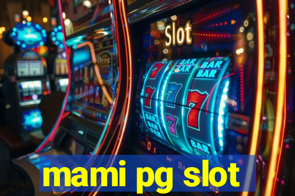 mami pg slot