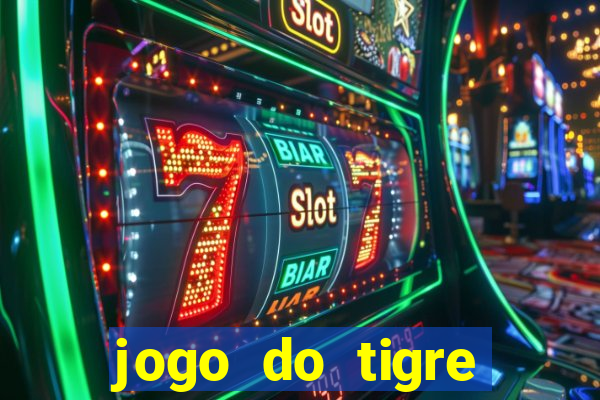 jogo do tigre plataforma nova