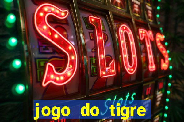 jogo do tigre plataforma nova