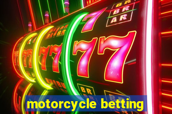 motorcycle betting