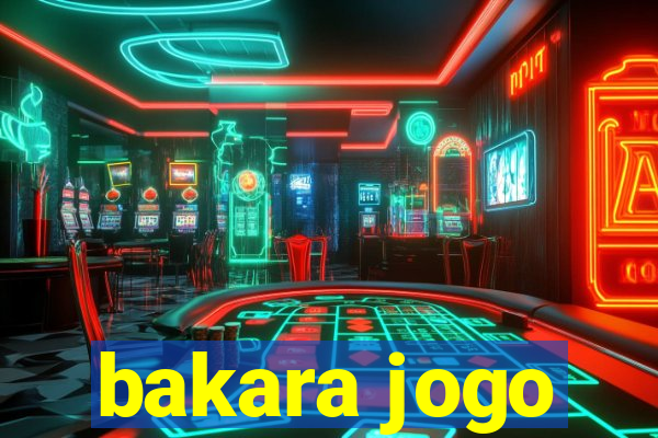 bakara jogo