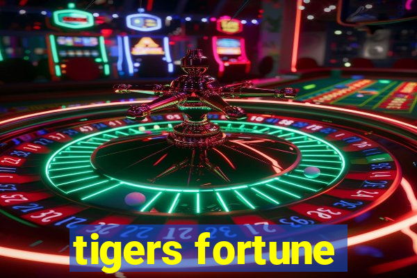 tigers fortune