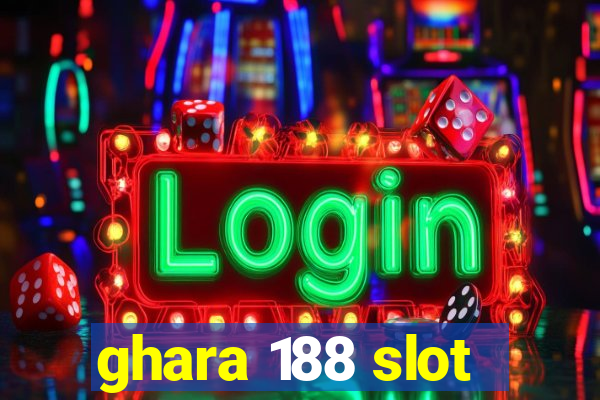 ghara 188 slot