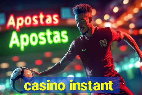 casino instant