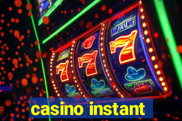 casino instant