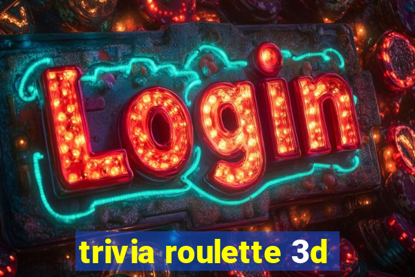 trivia roulette 3d