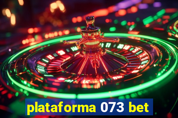 plataforma 073 bet