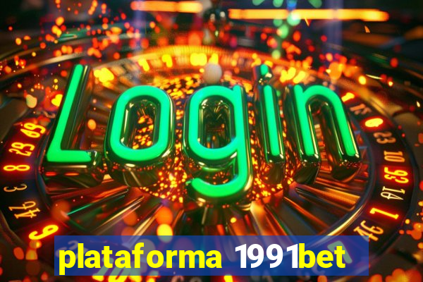 plataforma 1991bet