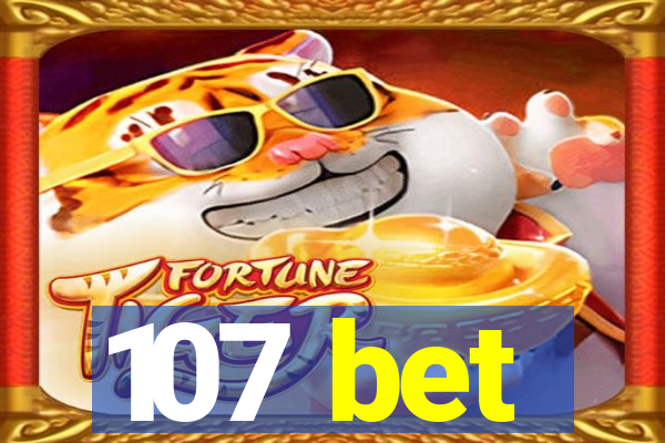 107 bet