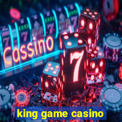 king game casino