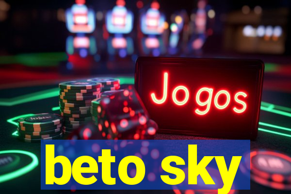 beto sky