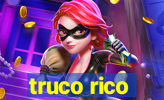 truco rico