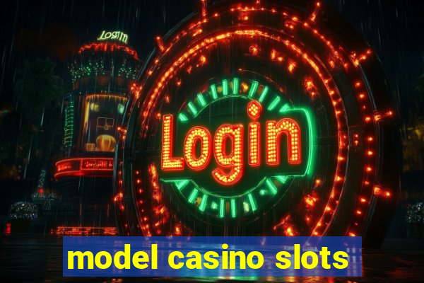 model casino slots