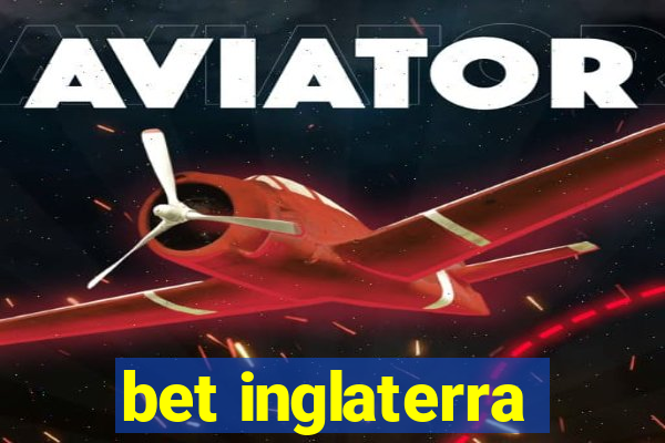 bet inglaterra