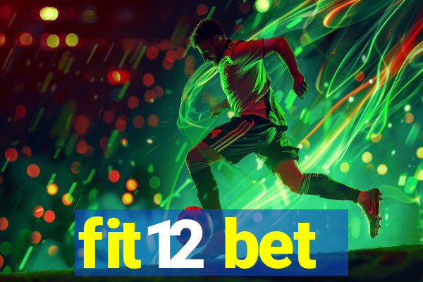 fit12 bet