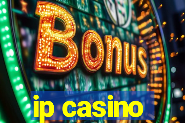 ip casino