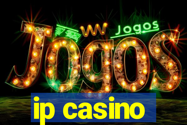 ip casino