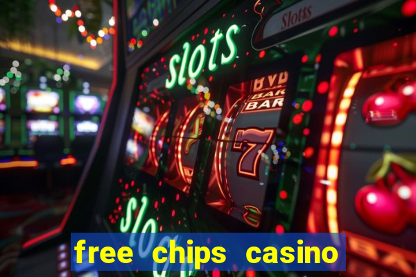 free chips casino no deposit