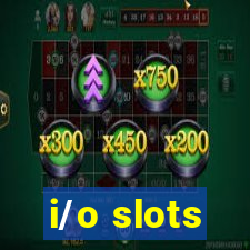 i/o slots