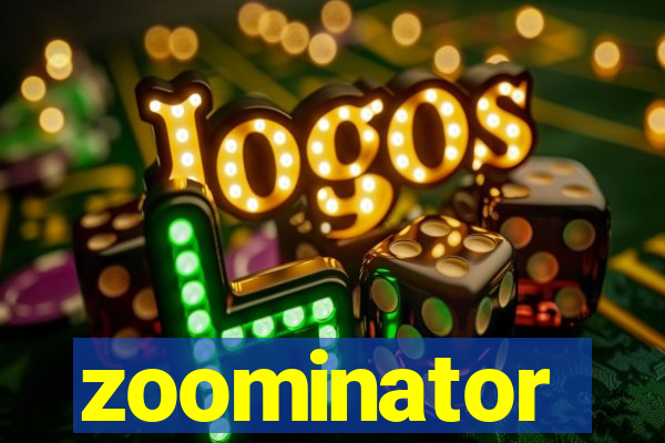 zoominator