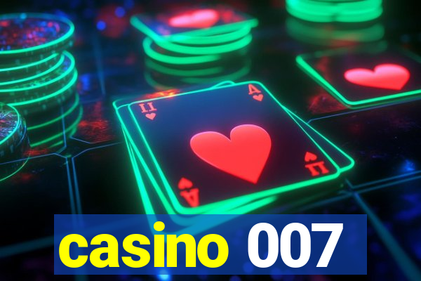 casino 007