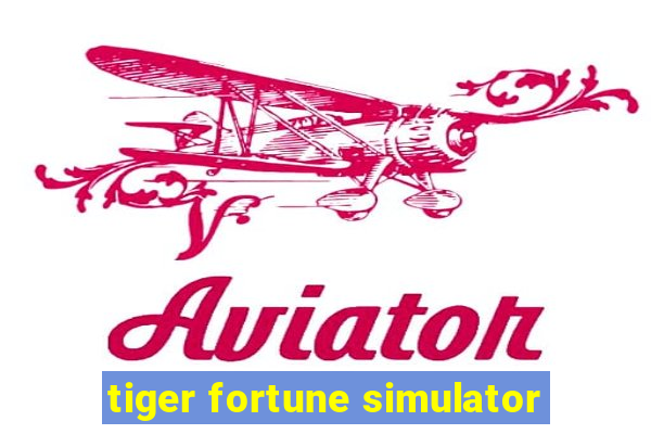 tiger fortune simulator