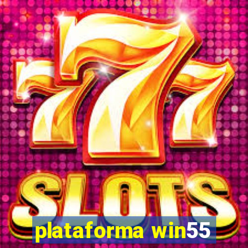 plataforma win55